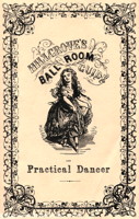 Hillgrove's Ball Room Guide and Practical Dancer by Thomas Hillgrove