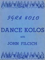 Igra Kolo: Dance Kolos with John Filcich