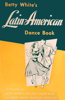 Latin American Dance Book by Betty White
